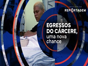 Egressos do cárcere, uma nova chance