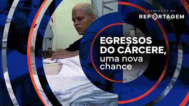 Egressos do cárcere, uma nova chance