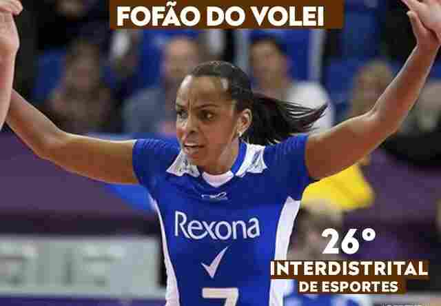 Campeã olímpica Fofão confirma presença na abertura do 26º Interdistrital