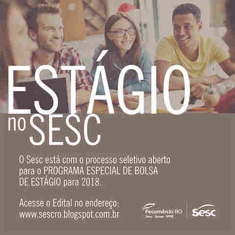 Sesc Rondônia abre processo com 60 vagas de estágio para 2018