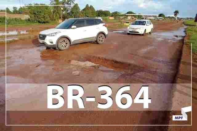 MPF processa Dnit para recuperar trecho da BR-364 em Itapuã do Oeste
