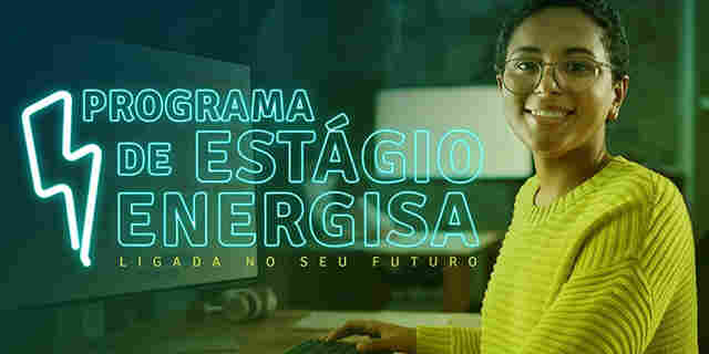 Programa de Estágio da Energisa abre oportunidades para estudantes de diferentes áreas