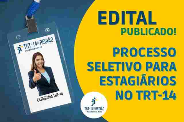 TRT14 abre nova seleção para estágio de nível superior
