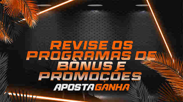 Revise os programas de bônus e promoções Aposta Ganha
