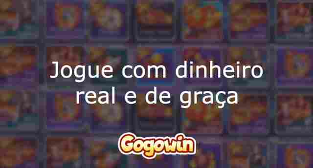 Jogue com dinheiro real e de graça no GogoWin