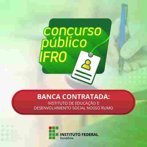 Definida a banca para o concurso do IFRO deste ano, que oferecerá 72 vagas