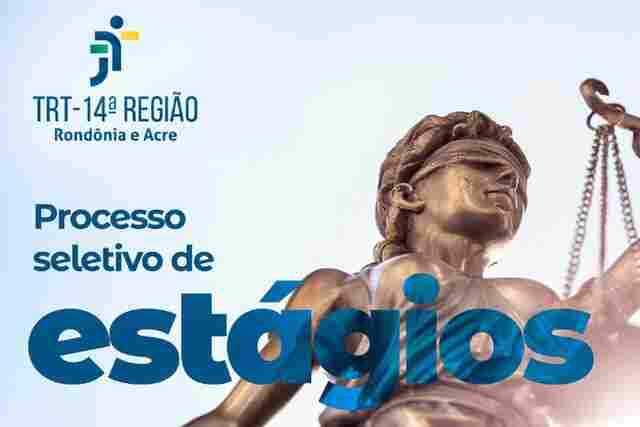 Últimos dias para inscrições de estágio na Justiça do Trabalho em Rondônia e Acre