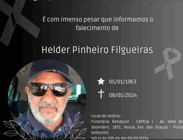 Policial civil Helder Pinheiro Filgueiras morre em Porto Velho