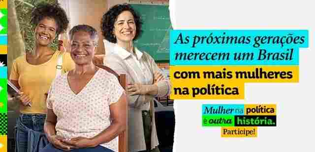 Mulher na política é outra história: campanha do TSE incentiva participação feminina nas eleições
