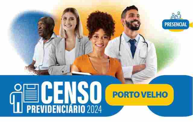 Prorrogado o prazo para o Censo Previdenciário 2024 dos servidores municipais de Porto Velho