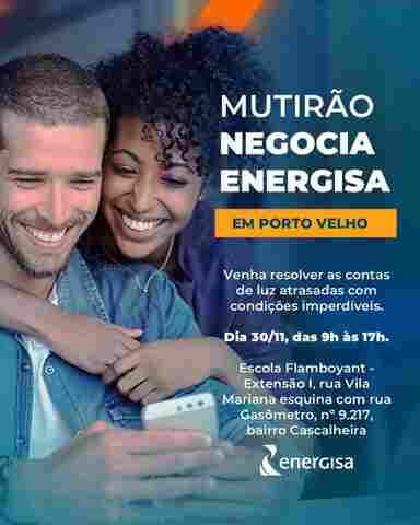 Mutirão para negociar débito de energia acontece neste sábado na zona leste de Porto velho