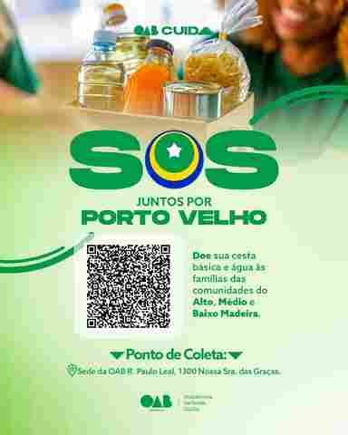 OAB Rondônia lança Campanha Solidária “SOS Juntos Por Porto Velho”, para apoiar vítimas da cheia