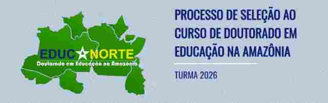 Unir abre seleção para doutorado em rede em Educação na Amazônia