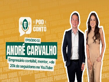 Andr&eacute; Carvalho: Contabilidade no digital, posicionamento, consist&ecirc;ncia e autoridade