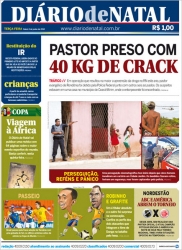 Diário de Natal: Pastor de Rondônia cai com 40 kg de crack