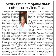 No país da impunidade deputado bandido ainda continua na Câmara Federal