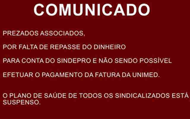 GOVERNO SE APROPRIA DE DINHEIRO DE SINDICATO E UNIMED SUSPENDE PLANO DE SAÚDE DE DELEGADOS