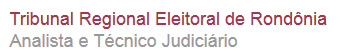 CONFIRA GABARITOS DO CONCURSO DO TRE DE RONDÔNIA