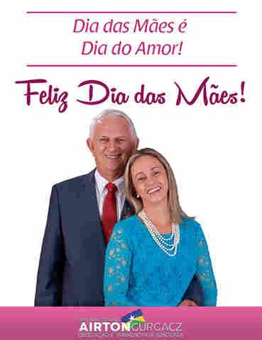 Dia das Mães - Mensagem do deputado Airton Gurgacz
