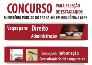 MPT abre inscrições para seleção de estagiários em Rondônia e Acre