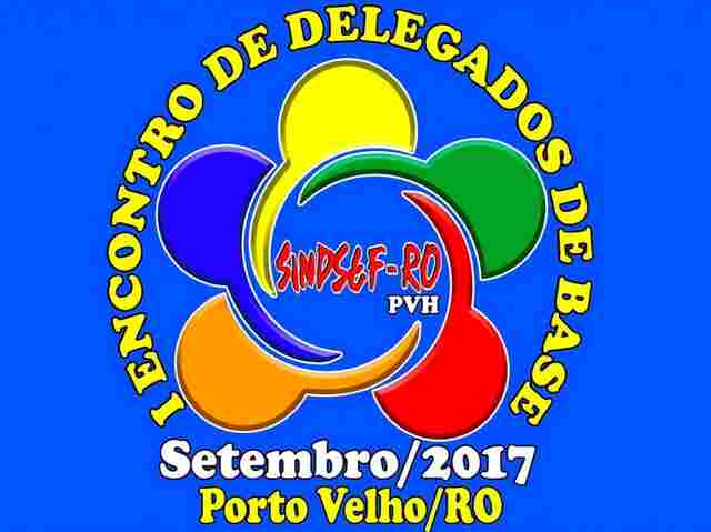 Sindsef vai realizar I Encontro dos Delegados de Base de Porto Velho
