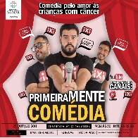 Espetáculo Primeiramente Comédia terá renda revertida para o Núcleo de Apoio a Criança com Câncer