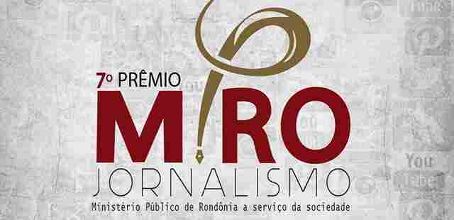 Vencedores do 7º Prêmio MPRO de Jornalismo serão anunciados na segunda-feira