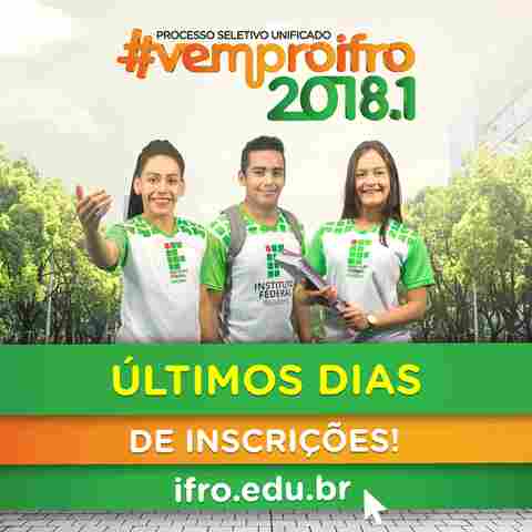 Inscrições para o processo seletivo 2018/1 do IFRO encerram na segunda-feira