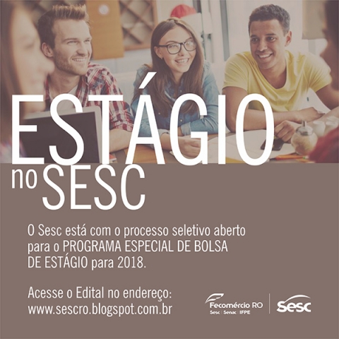 Sesc Rondônia abre processo com 60 vagas de estágio para 2018