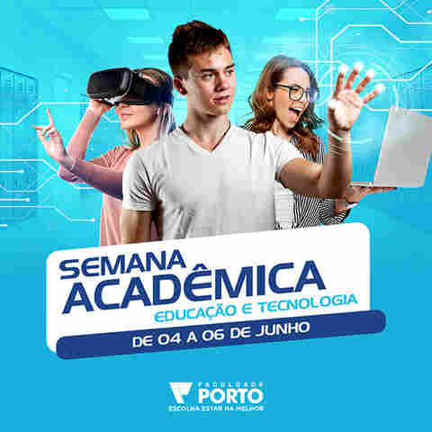 Semana Acadêmica da Faculdade Porto terá atividades sobre “Educação e Tecnologia”; inscrições abertas