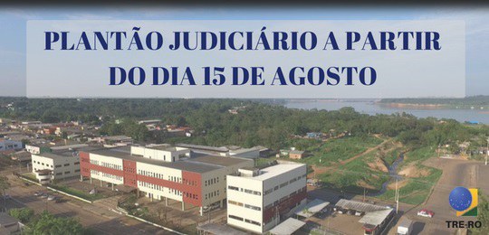 Eleições Gerais 2018: Justiça Eleitoral começa a funcionar em regime de plantão a partir do dia 15
