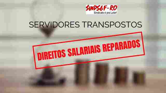 Sindsef ganha ações que garantem direitos salariais dos servidores transpostos