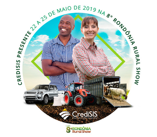 CrediSIS terá taxas exclusivas na 8ª Rondônia Rural Show