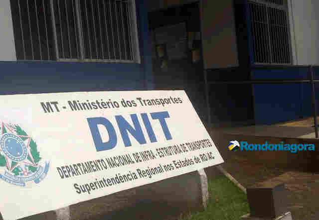 DNIT nacional transfere administração de Rondônia para o Amazonas após prisões por corrupção
