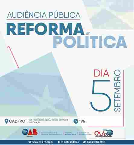 OAB convida sociedade para debater projetos de lei sobre a reforma política