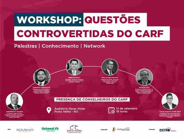 Idetro realiza workshop sobre controvérsias do CARF em Porto Velho