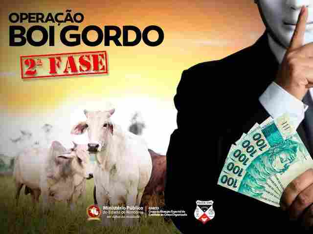 MP deflagra segunda fase da Operação “Boi Gordo”