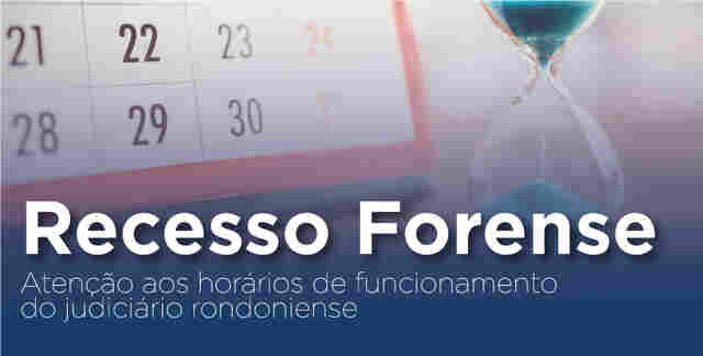Recesso do Judiciário tem início nesta sexta-feira