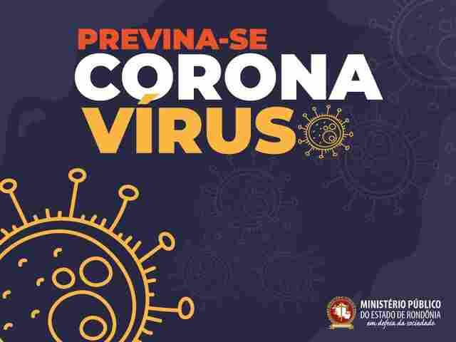 MP de Rondônia estabelece novas medidas de prevenção ao contágio do Coronavírus