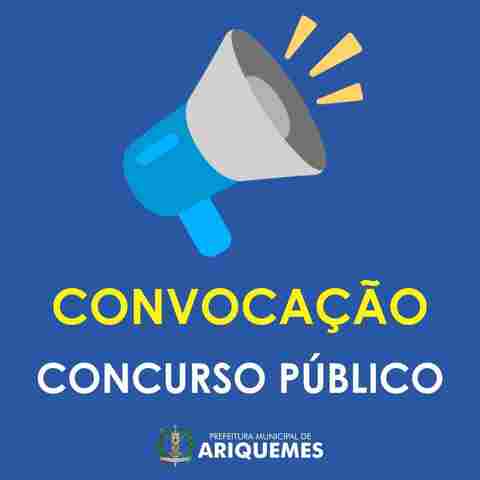 Prefeitura de Ariquemes convoca 21 aprovados do concurso público de 2016