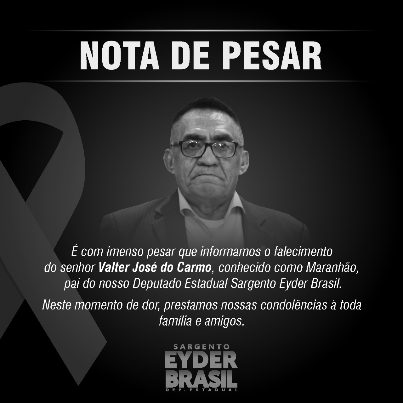 Deputado estadual Sargento Eyder Brasil pelo falecimento de seu pai, Valter José do Carmo