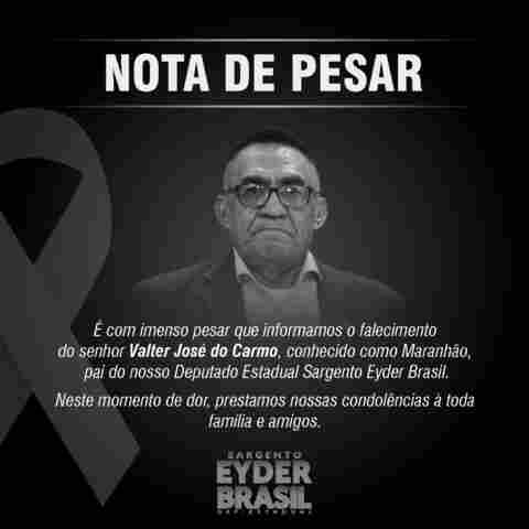 Deputado estadual Sargento Eyder Brasil pelo falecimento de seu pai, Valter José do Carmo