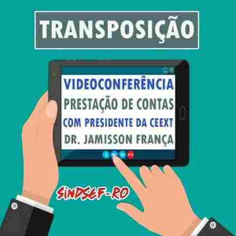 Presidente da CEEXT fará prestação de contas sobre transposição em videoconferência organizada pelo Sindsef