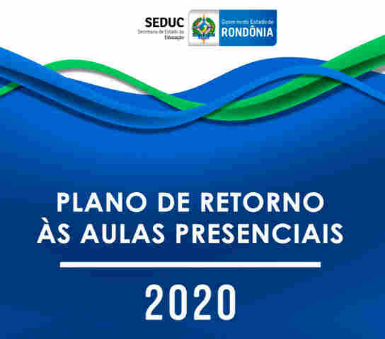 Conheça o plano do Governo para o retorno das aulas presenciais em Rondônia