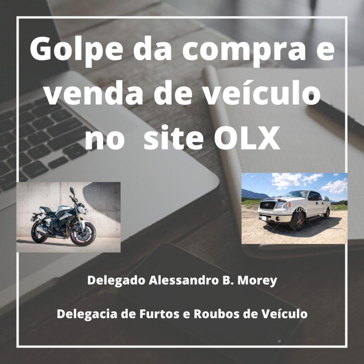 CUIDADO! Novo golpe na OLX na compra/venda de veículos.