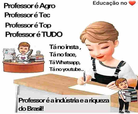 Dia do Professor – “Professor é a Indústria e a riqueza do Brasil”