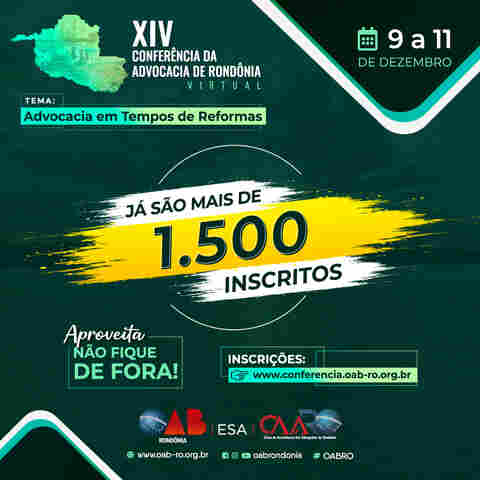 Mais de mil e quinhentos inscritos na XIV Conferência da Advocacia de Rondônia
