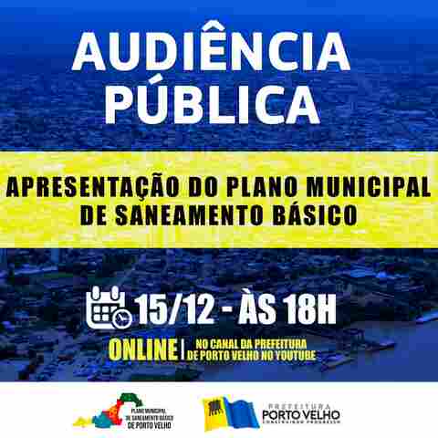 Audiência Pública final para apresentação do Plano Municipal de Saneamento Básico será dia 15
