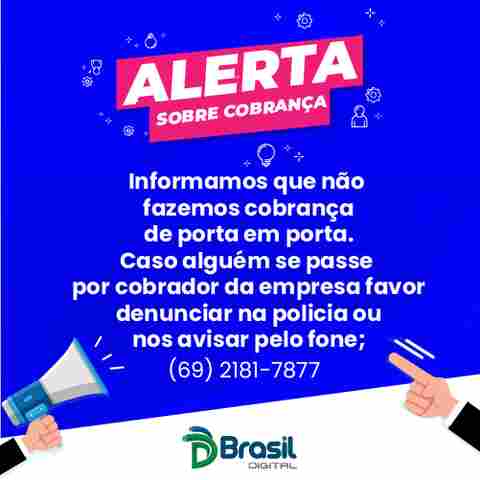 Brasil Digital alerta que não faz cobranças de porta em porta