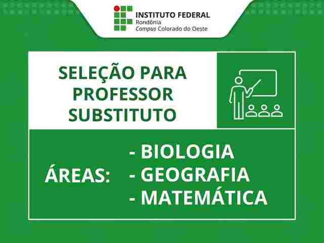 IFRO de Colorado do Oeste seleciona professores substitutos nas áreas de Biologia,Geografia e Matemática
